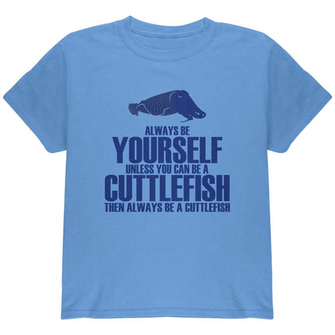 Always Be Yourself Cuttlefish Youth T Shirt