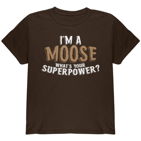 I'm A Moose What's Your Superpower Youth T Shirt