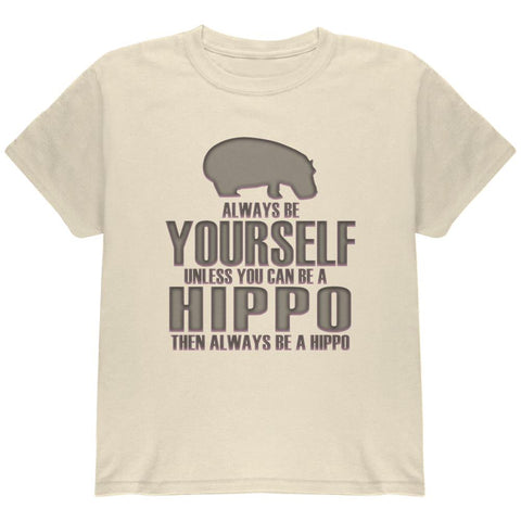 Always Be Yourself Hippo Youth T Shirt