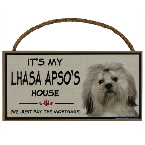 It's My Lhasa Apso's House Wood Sign