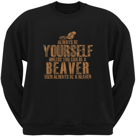 Always Be Yourself Beaver Black Adult Crew Neck Sweatshirt