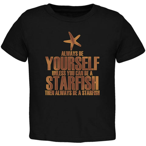 Always Be Yourself Starfish Black Toddler T-Shirt