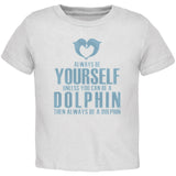 Always Be Yourself Dolphin Royal Toddler T-Shirt
