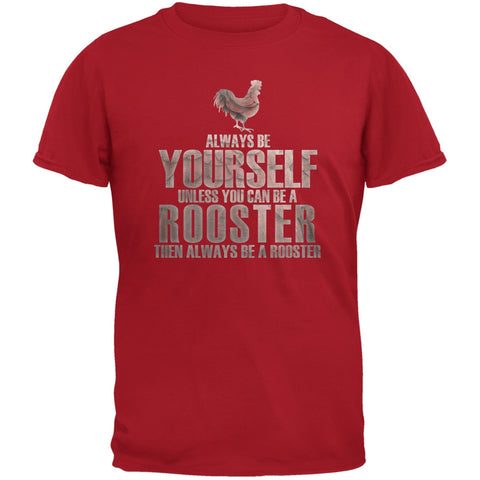 Always Be Yourself Rooster Red Adult T-Shirt
