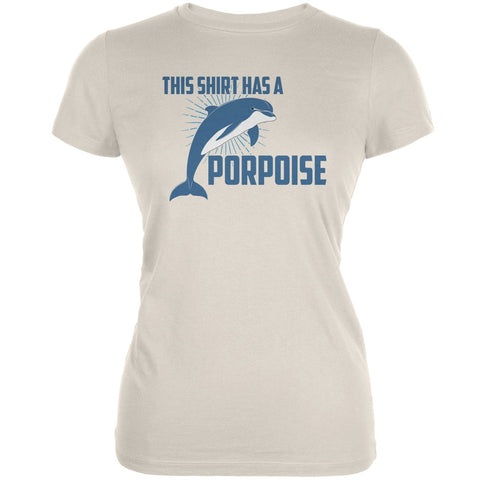 This Shirt Has A Porpoise Cream Juniors Soft T-Shirt