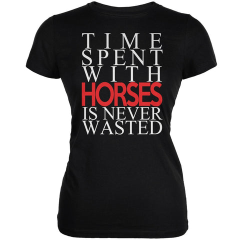 Time Spent With Horses Never Wasted Black Juniors Soft T-Shirt