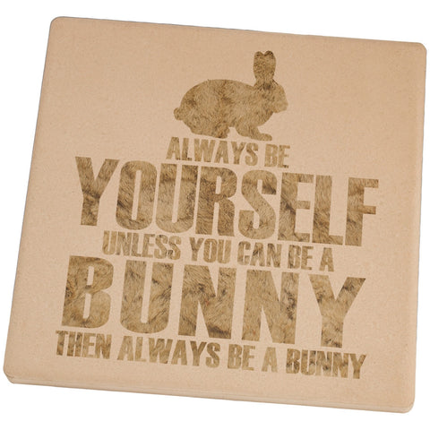 Always Be Yourself Bunny Square Sandstone Coaster
