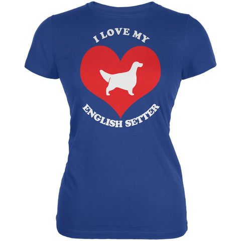 Valentines I Love My English Setter Royal Juniors Soft T-Shirt