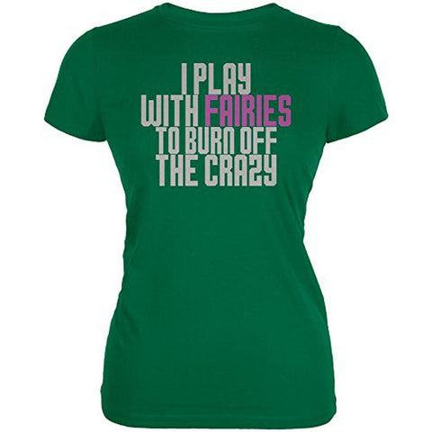 Play With Fairies Burn Crazy Juniors Soft T Shirt