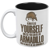 Always Be Yourself Armadillo All Over Coffee Mug