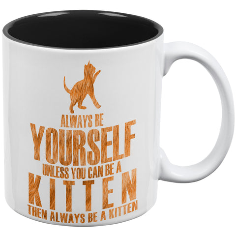 Always Be Yourself Kitten All Over Coffee Mug  front view