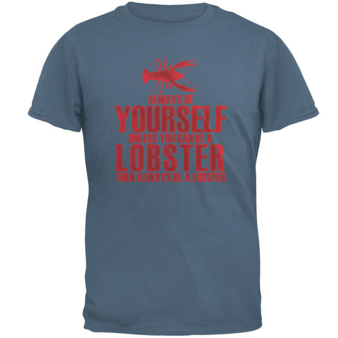 Always Be Yourself Lobster Mens T Shirt
