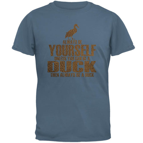 Always Be Yourself Duck Mens T Shirt