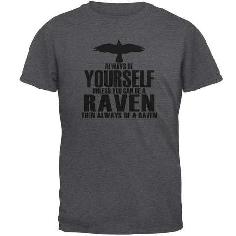 Always Be Yourself Raven Mens T Shirt