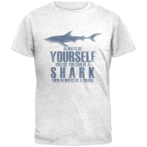 Always Be Yourself Shark Mens Soft T Shirt