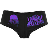 Always Be Yourself Jellyfish Womens Booty Shorts