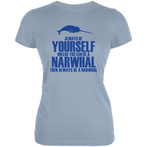 Always Be Yourself Narwhal Juniors Soft T Shirt