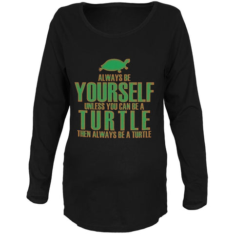 Always Be Yourself Turtle Maternity Soft Long Sleeve T Shirt