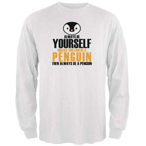 Always Be Yourself Penguin Mens Long Sleeve T Shirt