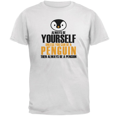 Always Be Yourself Penguin Mens T Shirt