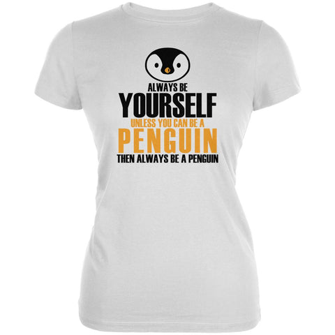 Always Be Yourself Penguin Juniors Soft T Shirt
