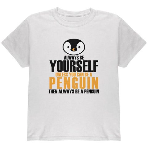 Always Be Yourself Penguin Youth T Shirt