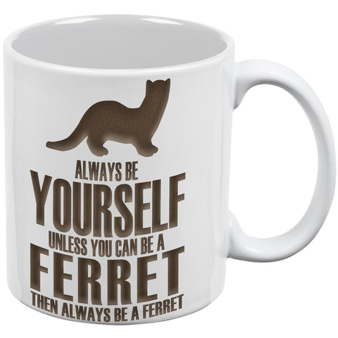 Always Be Yourself Ferret All Over Coffee Mug