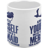 Always Be Yourself Mermaid All Over Coffee Mug