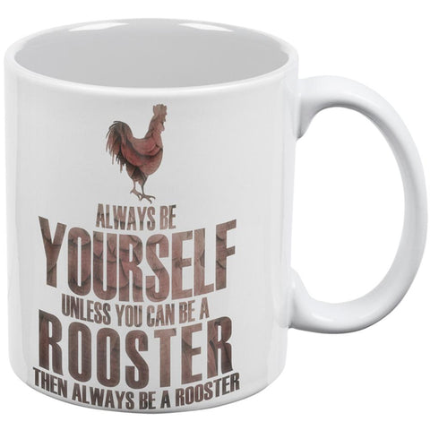 Always Be Yourself Rooster All Over Coffee Mug