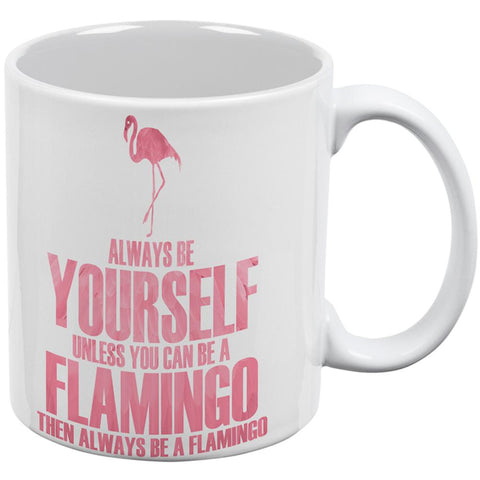 Always Be Yourself Flamingo All Over Coffee Mug