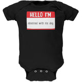 Halloween Hello I'm Obsessed With My Dog Black Text Soft Baby One Piece front view
