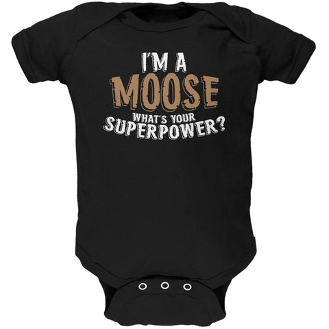 I'm A Moose What's Your Superpower Soft Baby One Piece