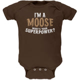 I'm A Moose What's Your Superpower Soft Baby One Piece