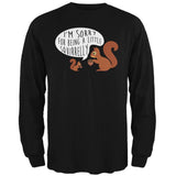 Autumn I'm Sorry for Being a Little Squirrelly Squirrel Mens Long Sleeve T Shirt