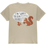 Autumn I'm Sorry for Being a Little Squirrelly Squirrel Youth T Shirt