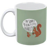 Autumn I'm Sorry for Being a Little Squirrelly Squirrel All Over Coffee Mug