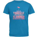 Always be Yourself Flamingo Mens T Shirt