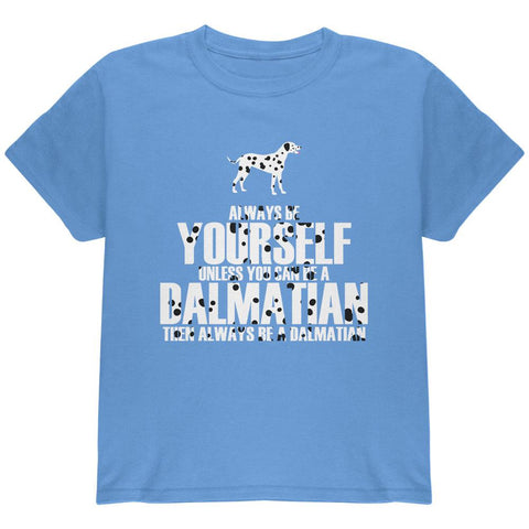 Always be Yourself Dalmatian Youth T Shirt