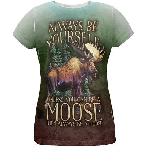 Always Be Yourself Unless Moose All Over Womens T Shirt