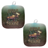 Always Be Yourself Unless Moose All Over Pot Holder (Set of 2)