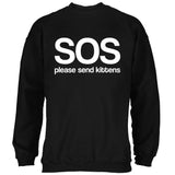 SOS Please Send Kittens Mens Sweatshirt front view
