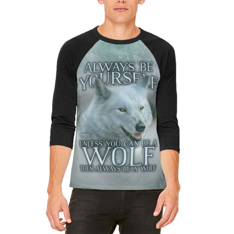 Always Be Yourself Unless White Wolf Mens Raglan T Shirt