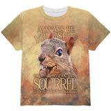 Always Be Yourself Unless Squirrel Nuts All Over Youth T Shirt