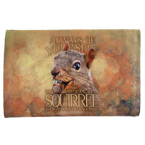 Always Be Yourself Unless Squirrel Nuts All Over Hand Towel