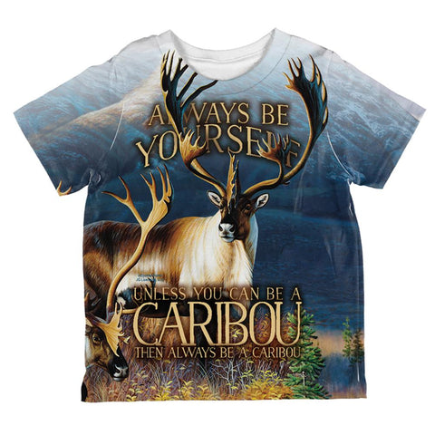 Always Be Yourself Caribou Reindeer All Over Toddler T Shirt