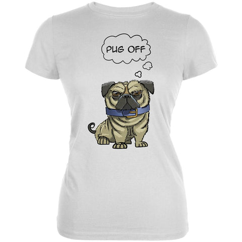 Pug Off Funny Dog Juniors Soft T Shirt