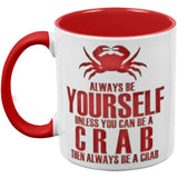 Always Be Yourself Crab Red Handle Coffee Mug