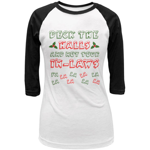 Christmas Deck the Halls Not Your In-Laws Juniors 3/4 Sleeve Raglan T Shirt