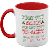Christmas Deck the Halls Not Your In-Laws Red Handle Coffee Mug