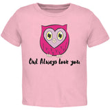 Valentine's Day Owl Always Love You Funny Pun Toddler T Shirt